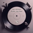 Nyx Horizon - Break Your Soul (Original Mix)