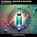 Eternal Waves & RIXSON - Antidote