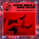 Digital Mafia & Mark Taylor - Dirty Red Knickers