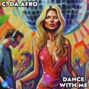 C. Da Afro - Dance With Me