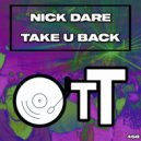 Nick Dare - Take U Back (Original Mix)