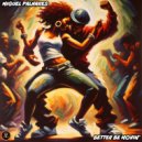 Miguel Palhares - Better Be Movin\' (Original Mix)