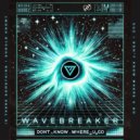 Wavebreaker - DONT_KNOW_WHERE_U_GO