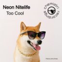 Neon Nitelife - Too Cool