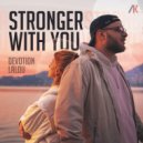 Devotion & LALOU - Stronger With You