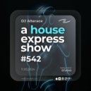 Alterace - A House Express Show #542