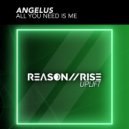 Angelus - All You Need Is Me