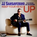 JJ Sansaverino & Lin Rountree - Keep Your Head Up (feat. Lin Rountree) (Radio Version)