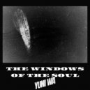Yuni Wa - The Windows Of The Soul