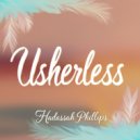 Hadassah Phillips - Usherless (Original Mix)