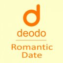 Deodo - Romantic Date (Original Mix)