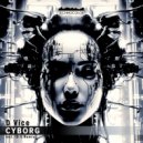 D Vice - Cyborg (ID-S Remix)