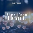 DALE SAM - Unveil Your Heart (Original Mix)