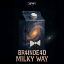BR4INDE4D - Milky Way