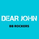 BB Rockers - Dear John ()