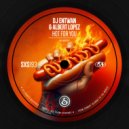 DJ Entwan & Albert Lopez - Hot For You ()