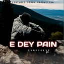 FendyKeyz - E Dey Pain (Original Mix)