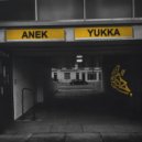 ANËK - Yukka (Original Mix)