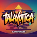 Clayton Fairbanks - Talayotica (Original Mix)