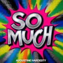 Augustine Hardesty - So Much (Original Mix)