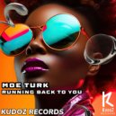 Moe Turk - Running Back To You (Original Mix)