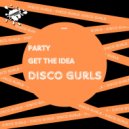 Disco Gurls - Get The Idea