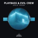 Playbass & Evil Crew - Gold Snow ()