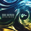 good shepherd - What Is Real