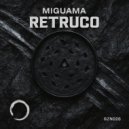 Miguama - Retruco