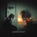 Aurora Night - Surrender ()