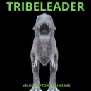 Tribeleader - WE FIGHT WE RISE