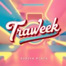 Evelyn Plaza - Traweek (Original Mix)
