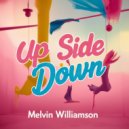 Melvin Williamson - Up Side Down (Original Mix)