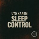Uto Karem - Sleep Control (Original Mix)