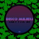 Disco Milieu - Can't Fool Me