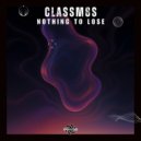 ClassM8s - Nothing To Lose (Club Mix)