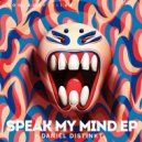 Daniel Distinkt - Speak My Mind