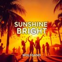 Wolfgand - Sunshine Bright (Original Mix)
