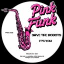 Save The Robots - It's You