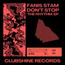 Fanis Stam - Don\'t Stop The Rhythm (Original Mix)