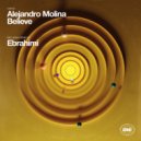 Alejandro Molina - Believe Ebrahimi Remix
