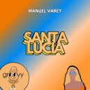 Manuel Varey - Santa Lucía (Garage Version)