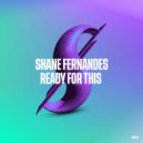 Shane Fernandes - Ready For This