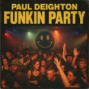 Paul Deighton - Funkin Party