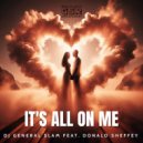 DJ General Slam feat. Donald Sheffey - It\'s All On Me (Instrumental Mix)
