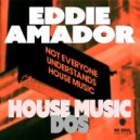 Eddie Amador - House Music DOS (Doin\' It House Style) ()