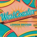 Lennon Bridges - Westcoaster (Original Mix)