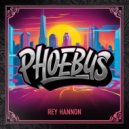 Rey Hannon - Phoebus (Original Mix)