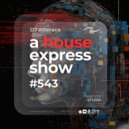 Alterace - A House Express Show #543