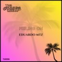Eduardo MTZ - Feeling On